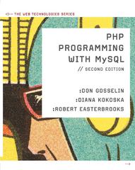 php programming with mysql the web technologies series 2nd edition don gosselin, diana kokoska, robert