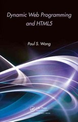 dynamic web programming and html5 1st edition paul s wang 1439871833, 9781439871836