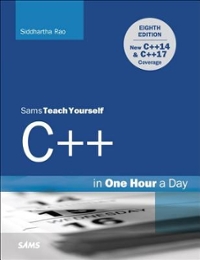 c++ in one hour a day, sams teach yourself 8th edition siddhartha rao 0789757745, 9780789757746