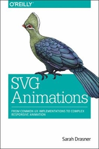 svg animations from common ux implementations to complex responsive animation 1st edition sarah drasner