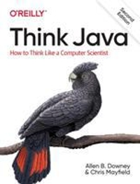 think java how to think like a computer scientist 2nd edition allen b downey, chris mayfield 1492072508,