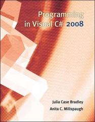 programming in visual c# 2008 3rd edition julia case bradley, a c millspaugh 0073517216, 9780073517216