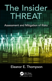the insider threat assessment and mitigation of risks 1st edition eleanor e thompson 1315351617, 9781315351612