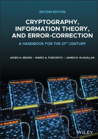 cryptography, information theory, and error-correction a  for the 21st century 2nd edition aiden a bruen,