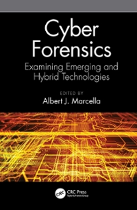 cyber forensics examining emerging and hybrid technologies 1st edition albert j marcella, al marcella