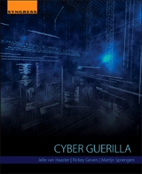 cyber guerilla 1st edition jelle van haaster, rickey gevers, martijn sprengers 0128052848, 9780128052846