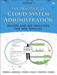 practice of cloud system administration, the devops and sre practices for web services, volume 2 1st edition
