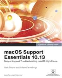 macos support essentials 10.13 supporting and troubleshooting macos high sierra 1st edition arek dreyer, adam
