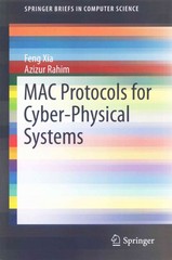 mac protocols for cyber-physical systems 1st edition feng xia, azizur rahim 366246361x, 9783662463611