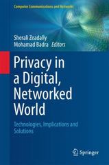 privacy in a digital, networked world technologies, implications and solutions 1st edition sherali zeadally,