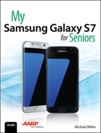 my samsung galaxy s7 for seniors 1st edition michael miller 0134581989, 9780134581989