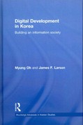 digital development in korea lessons for a sustainable world 2nd edition myung oh, james f larson 0429663978,