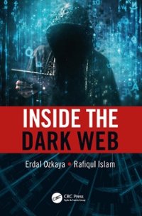 inside the dark web 1st edition erdal ozkaya, rafiqul islam 100001228x, 9781000012286