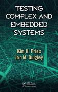 testing complex and embedded systems 1st edition kim h pries, jon m quigley 1351688995, 9781351688994