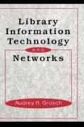 library information technology and networks 1st edition charles grosch 1000148181, 9781000148183