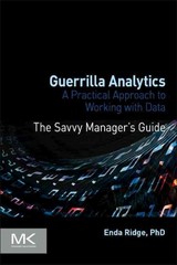guerrilla analytics a practical approach to working with data 1st edition enda ridge 0128005033, 9780128005033