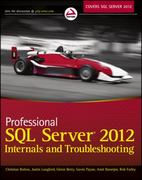 professional sql server 2012 internals and troubleshooting 1st edition christian bolton, justin langford