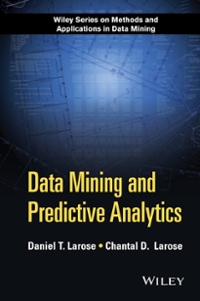 data mining and predictive analytics 2nd edition daniel t larose, chantal d larose 1118868676, 9781118868676