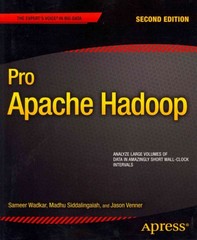 pro apache hadoop 2nd edition jason venner, sameer wadkar, madhu siddalingaiah 1430248645, 9781430248644