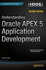 understanding oracle apex 5 application development 2nd edition edward sciore 1484209893, 9781484209899