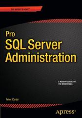 pro sql server administration 1st edition peter carter 1484207106, 9781484207109