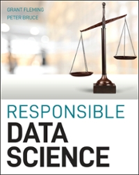 responsible data science 1st edition grant fleming, peter c bruce 1119741645, 9781119741640