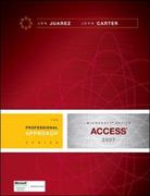 microsoft access 2007 a professional approach 1st edition jon juarez, john carter 0073519200, 9780073519203