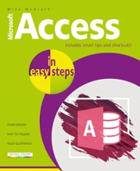 access in easy steps 1st edition mike mcgrath 1840788232, 9781840788235