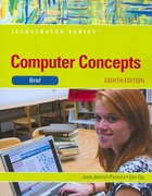 computer concepts illustrated 8th edition dan oja, june jamrich parsons 0538749547, 9780538749541