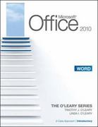 microsoft®. office word 2010 a case approach 1st edition timothy j o'leary, linda i o'leary 0077331281,