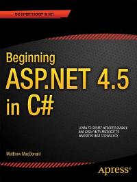 beginning asp.net 4.5 in c# 1st edition matthew macdonald 1430242523, 9781430242529