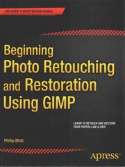 beginning photo retouching and restoration using gimp 1st edition phillip whitt 1484204034, 9781484204030