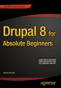 drupal 8 for absolute beginners 1st edition james barnett 1430264675, 9781430264675