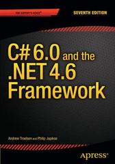 c# 6.0 and the .net 4.6 framework 7th edition andrew troelsen, philip japikse 1484213327, 9781484213322