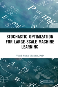 stochastic optimization for large-scale machine learning 1st edition vinod kumar chauhan 1000505618,
