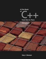 a first book of c++, from here to there 3rd edition gary j bronson 0534492819, 9780534492816