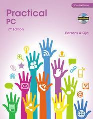 practical pc 7th edition june jamrich parsons, dan oja 128507730x, 9781285077307