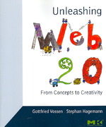 unleashing web 2.0 from concepts to creativity 1st edition gottfried vossen, stephan hagemann 0123740347,