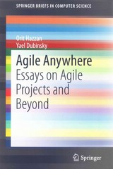 agile anywhere essays on agile projects and beyond 1st edition orit hazzan, yael dubinsky 3319101579,