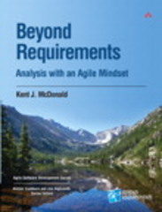 beyond requirements analysis with an agile mindset 1st edition kent mcdonald 0133039870, 9780133039870