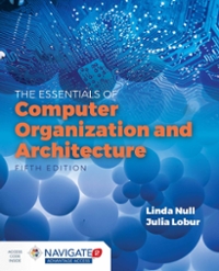 essentials of computer organization and architecture 5th edition linda null, julia lobur 1284123030,