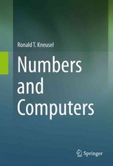 numbers and computers 1st edition ronald t kneusel 3319172603, 9783319172606