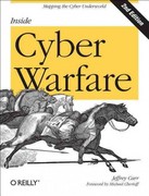 inside cyber warfare mapping the cyber underworld 2nd edition jeffrey carr 1449325467, 9781449325466
