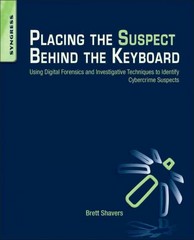 placing the suspect behind the keyboard 1st edition brett shavers 1597499854, 9781597499859