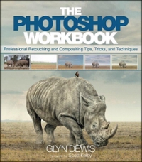 photoshop workbook, the professional retouching and compositing tips, tricks, and techniques 1st edition glyn