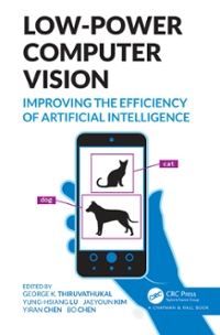 low-power computer vision improve the efficiency of artificial intelligence 1st edition george k