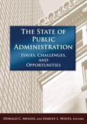 the state of public administration issues, challenges and opportunities 1st edition donald c menzel, jay d