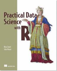 practical data science with r 1st edition nina zumel, john mount 1617291560, 9781617291562
