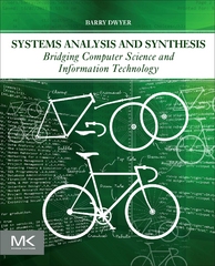 systems analysis and synthesis bridging computer science and information technology 1st edition barry dwyer