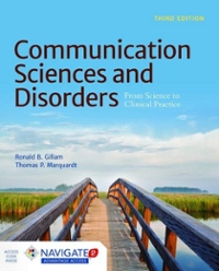 communication sciences and disorders from science to clinical practice 3rd edition ronald b gillam, david kim